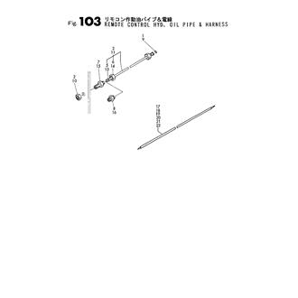 FIG 103. REMOTE CONTROL HYD. OIL PIPE & HARNESS